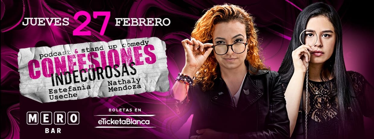 CONFESIONES INDECOROSAS: ESTEFANÍA USECHE Y NATHALY MENDOZA (EN MERO BAR)