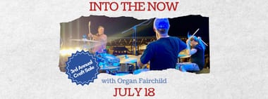 Into the Now With special guests Organ Fairchild