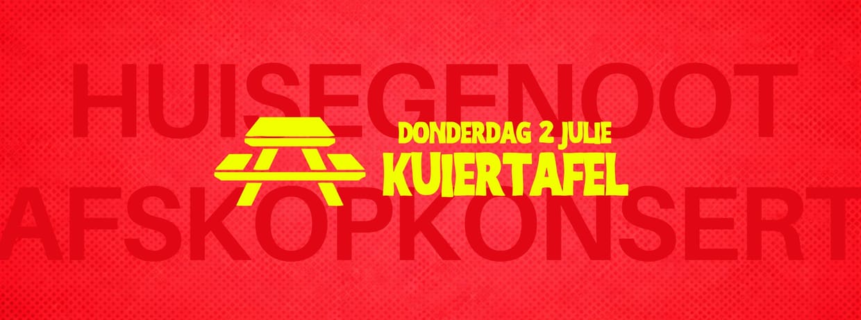 Donderdag Kuiertafel - Huisgenoot Afskopkonsert