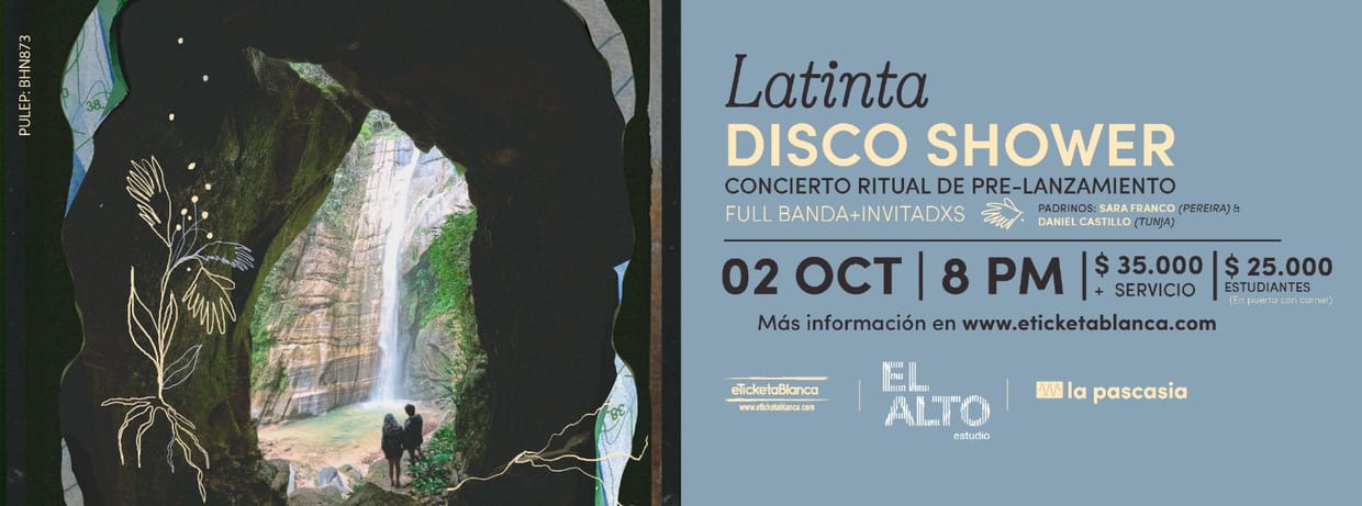 LATINTA EN LA PASCASIA - DISCO SHOWER, CONCIERTO/RITUAL DE PRE-LANZAMIENTO
