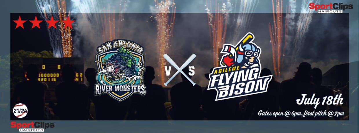 July 18th - San Antonio River Monsters vs. Abilene Flying Bison