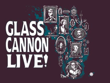 Glass Cannon Live!