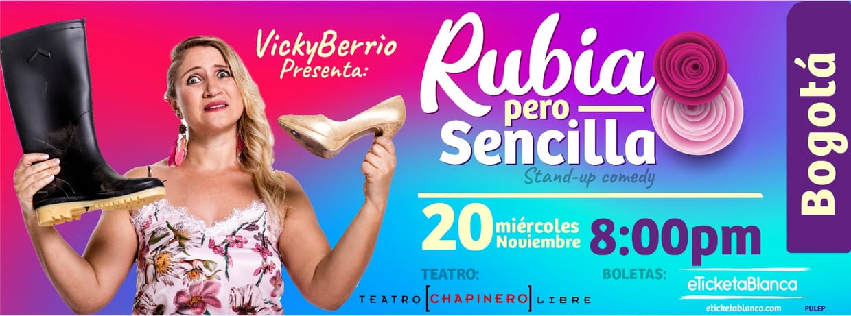 VICKY BERRIO: RUBIA PERO SENCILLA (BOGOTÁ) ¡NUEVA FUNCIÓN!