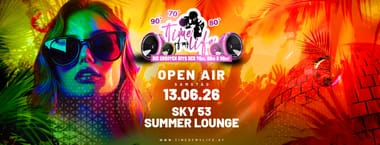 Time of my Life - OPEN AIR @Sky53 Summer Lounge (Blaue Lagune, direkt bei der SCS)
