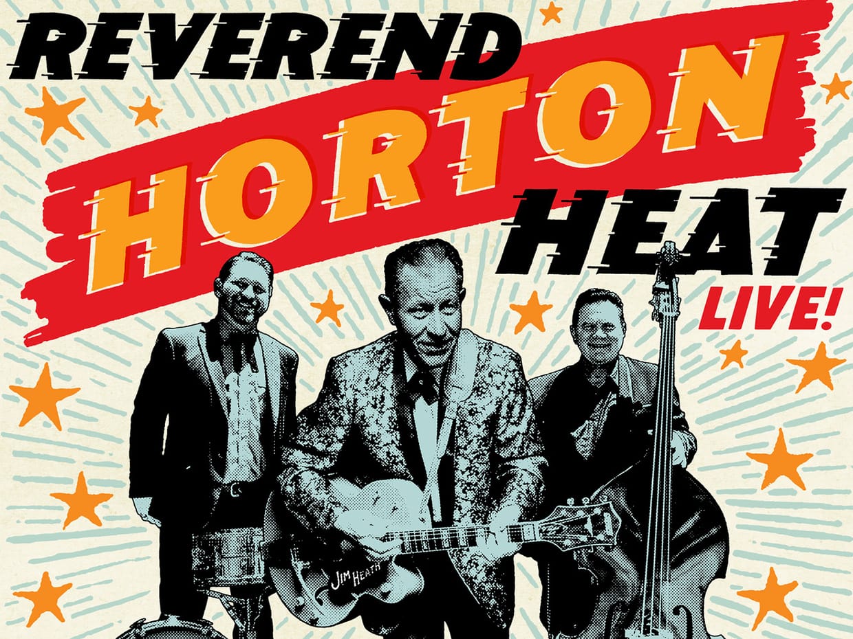  Reverend Horton Heat with The Koffin Kats and Special Guest Big Sandy