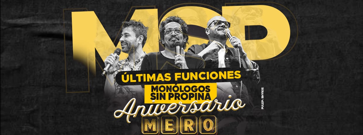 MONOLOGOS SIN PROPINA: DE ANIVERSARIO ¡NUEVAS FUNCIONES! (MERO BAR)