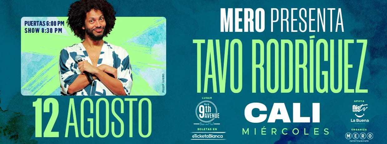 MERO PRESENTA: TAVO RODRÍGUEZ (EN CALI)