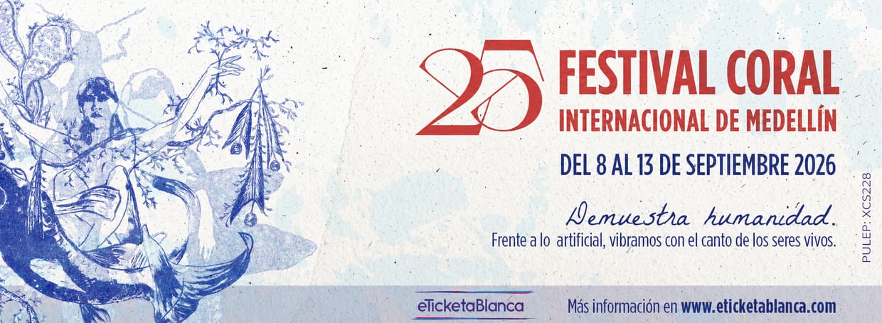 25 FESTIVAL CORAL INTERNACIONAL DE MEDELLÍN JOSÉ MARÍA BRAVO MÁRQUEZ