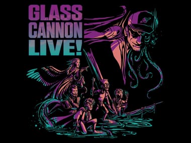 GLASS CANNON LIVE!