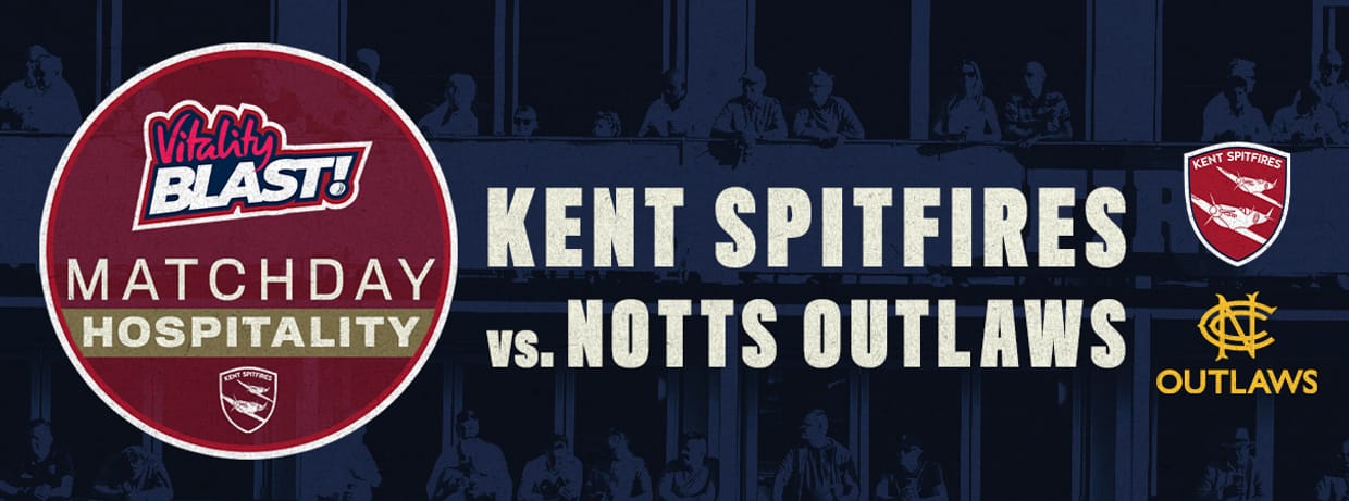 Matchday Hospitality - Kent Spitfires vs. Notts Outlaws