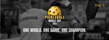 Pickleball World Cup Open & Senior- Day 5 