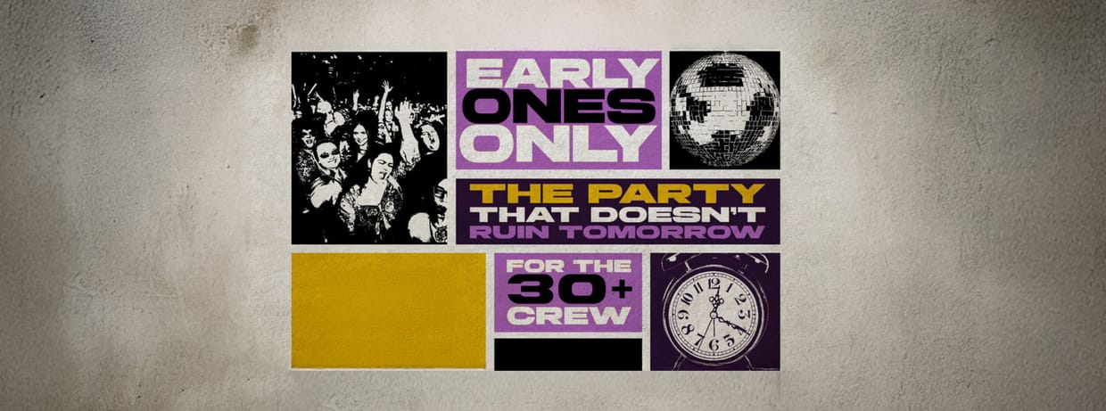 Early Ones Only