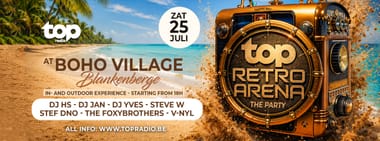 TOPretroarena The Party @ BOHO BEACH Blankenberge – ZATERDAG 25 JULI vanaf 18u
