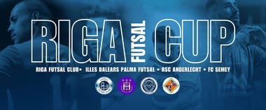 Riga Futsal Cup: FC Semey vs RSCA Futsal (Anderlecht)