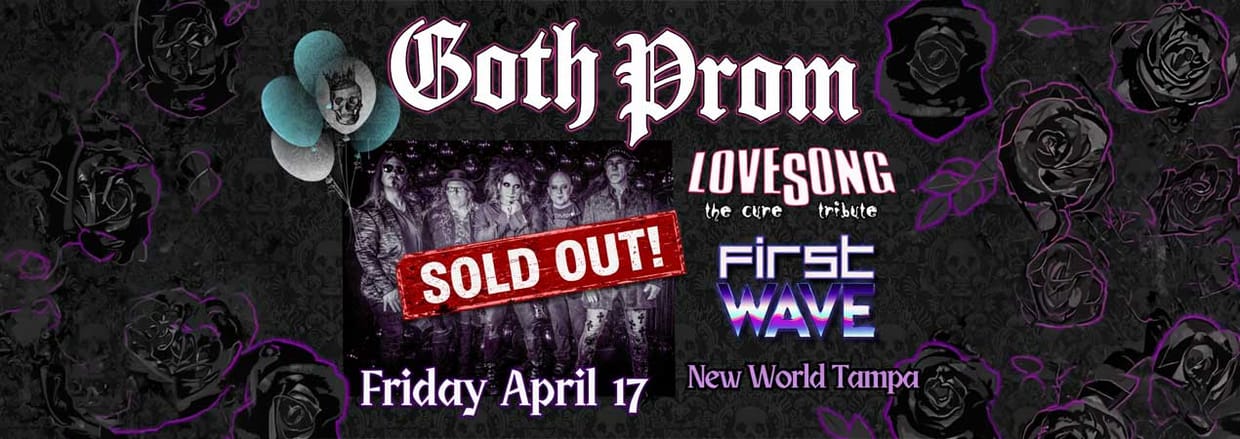 Goth Prom: Lovesong (The Cure Tribute) & First Wave