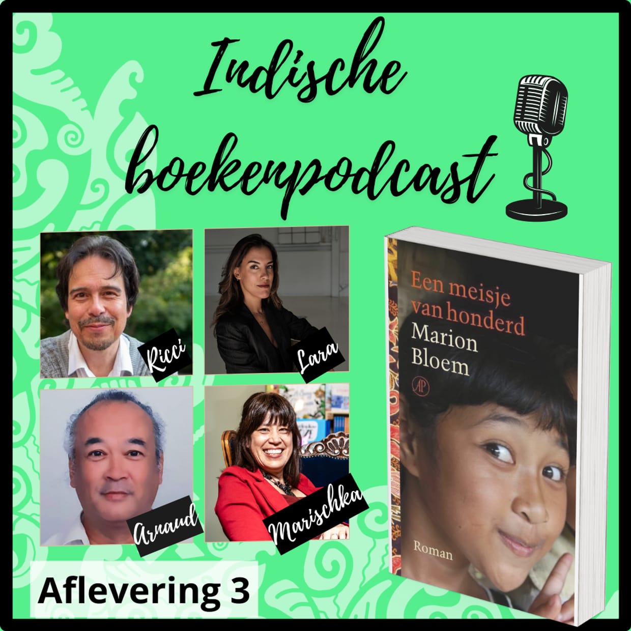 Live opnames 'De Indische Boekenpodcast' | Aflevering 3: Een meisje van honderd