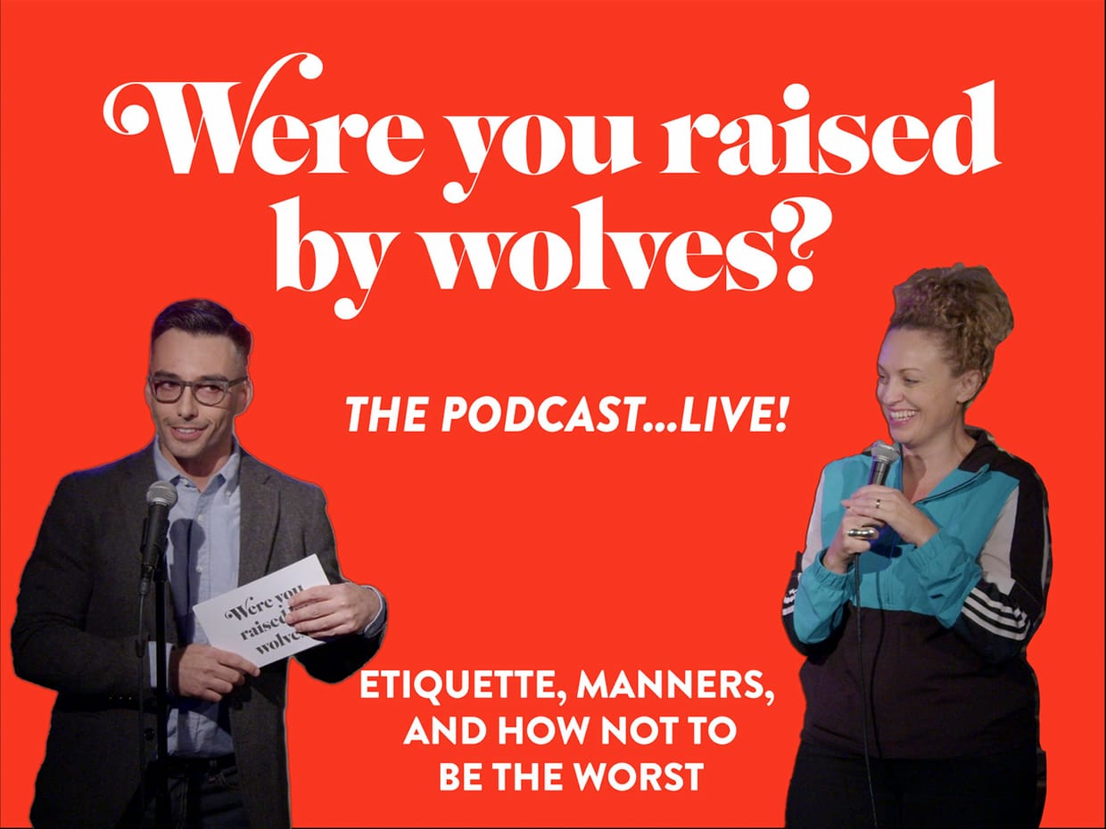  "Were You Raised By Wolves?” The Podcast…LIVE!
