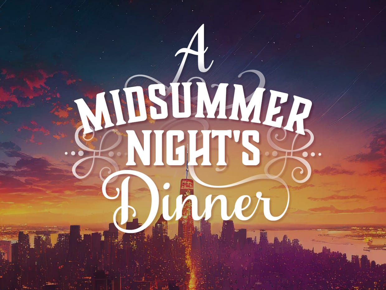 A Midsummer Night’s Dinner