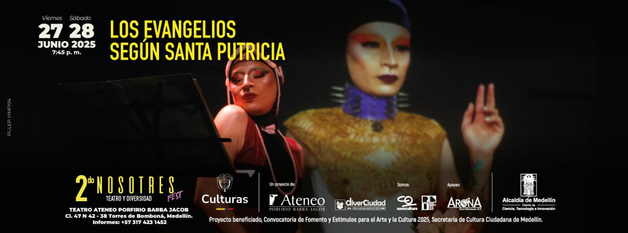 LOS EVANGELIOS SEGUN SANTA PUTRICIA - II NOSOTRES FEST QTENEO 2025