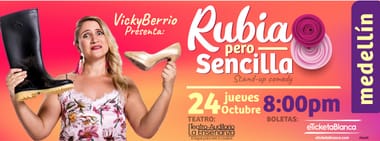 VICKY BERRIO: Rubia, pero sencilla ¡NUEVA FUNCION! (MEDELLIN)