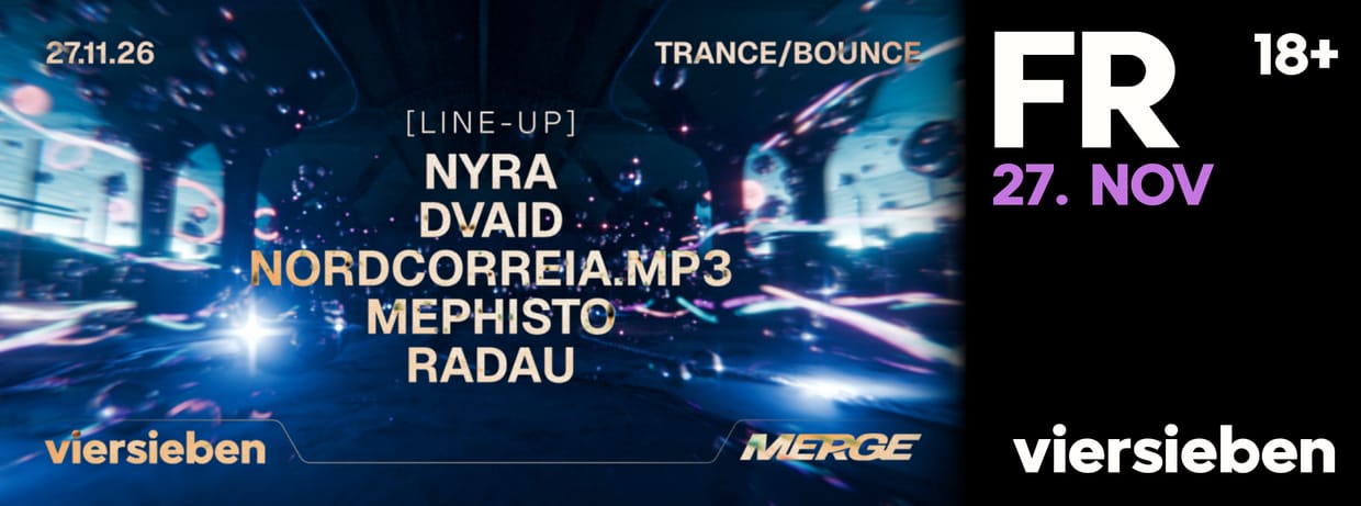 MERGE • 27.11 w. Nyra, DVAID, nordcorreia & many more!