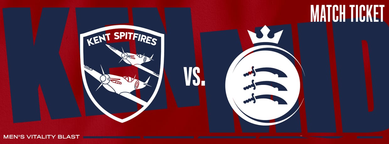 Kent Spitfires vs. Middlesex