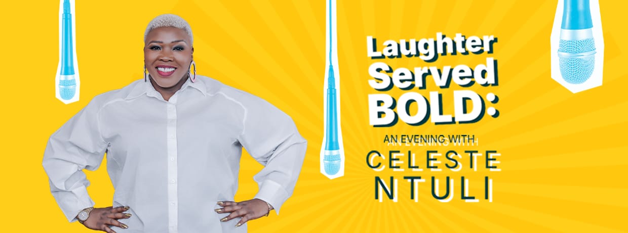 Laughter Served Bold: An evening with Celeste Ntuli  