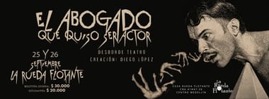 EL ABOGADO QUE QUISO SER ACTOR