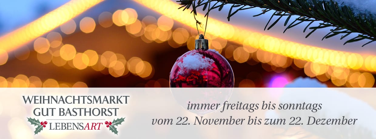 Weihnachtsmarkt Gut Basthorst • LebensArt