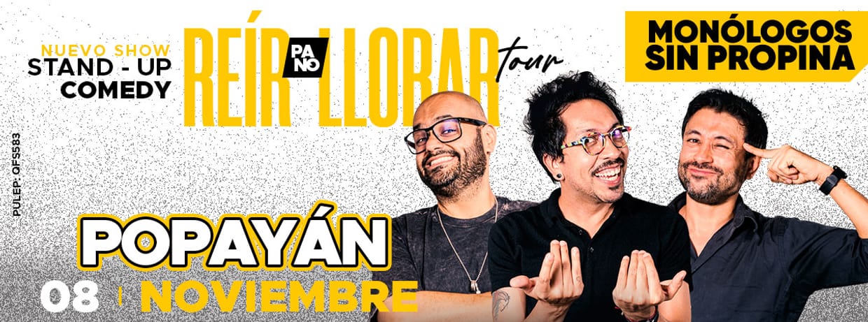 MONÓLOGOS SIN PROPINA: REIR PA' NO LLORAR TOUR (POPAYÁN)