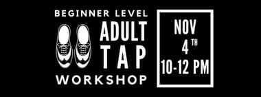 Beginner Adult Tap Workshop (Nov 4th) 