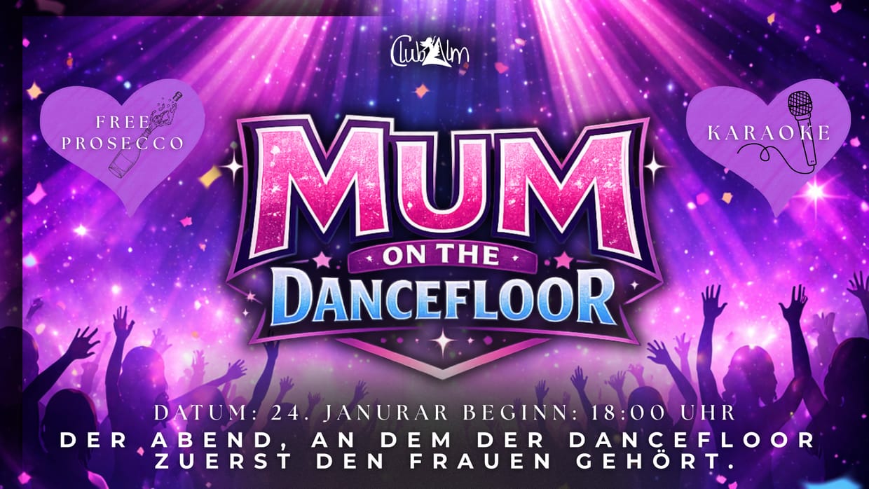 MUM ON THE DANCEFLOOR @ CLUBALM