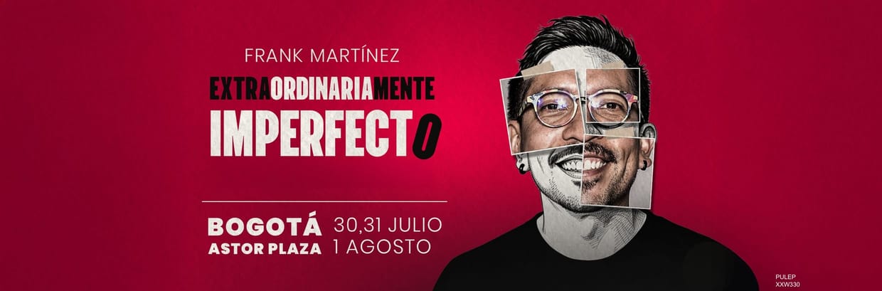 FRANK EL FLACO: EXTRAORDINARIAMENTE IMPERFECTO (BOGOTÁ)