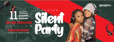 SILENT PARTY DENVER: "TRAP x SING x TWERK" EDITION