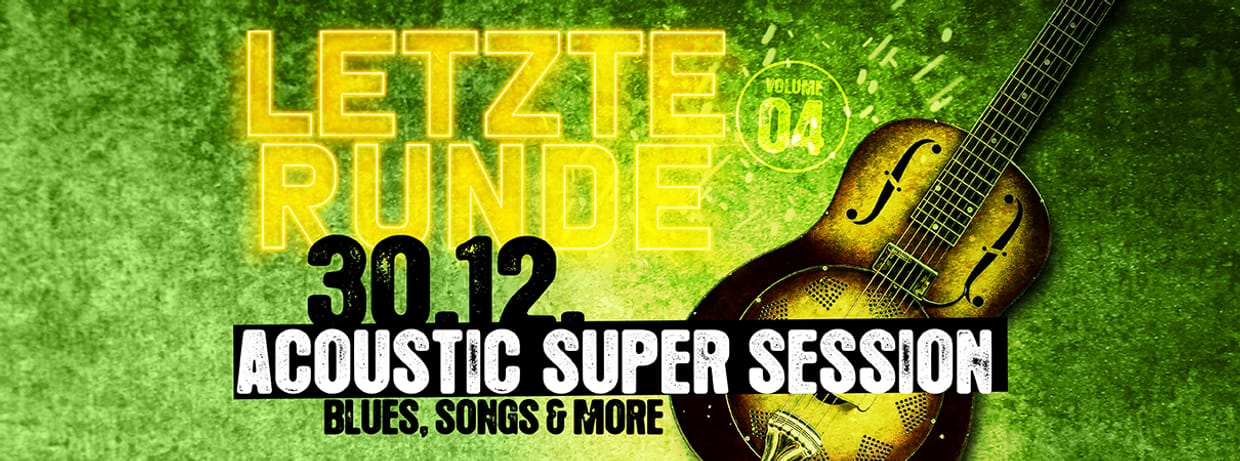 LETZTE RUNDE Vol. 4 - "ACOUSTIC SUPER SESSION"