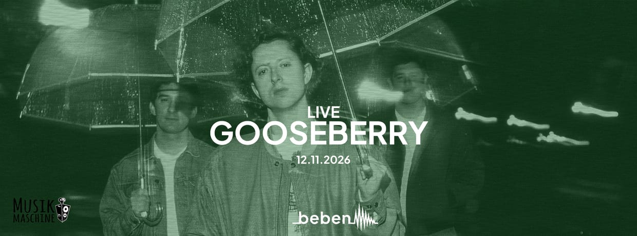 Gooseberry x bebenLIVE