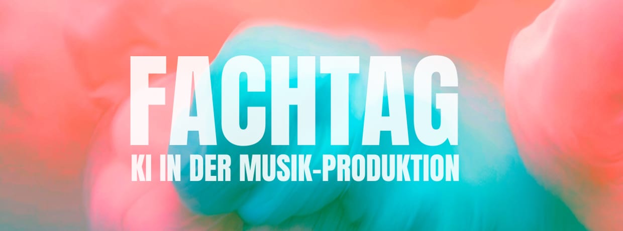Fachtag "KI in der Musikproduktion – what's new?" 