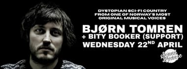 Bjørn Tomren + Bity Booker (support)