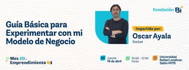 Guía básica para experimentar con mi Modelo de Negocios.