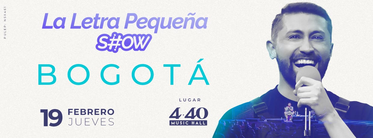 LA LETRA PEQUEÑA SHOW (EN BOGOTÁ)