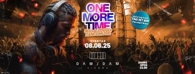 ONE MORE TIME - w/Mr. Gee & Mr. Big @Dam Dam WIEN, nähe Stadtpark