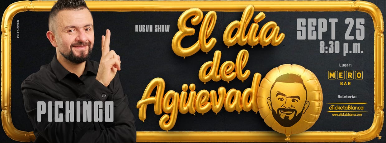 PICHINGO: EL DÍA DEL AGÜEVADO (EN MERO BAR)