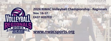 2024 NWAC Volleyball Championship-Regionals (EAST HOSTED)