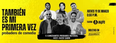 También es mi primera vez: probadero de comedia