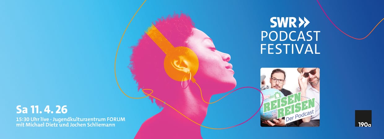 Reisen Reisen live beim SWR Podcastfestival