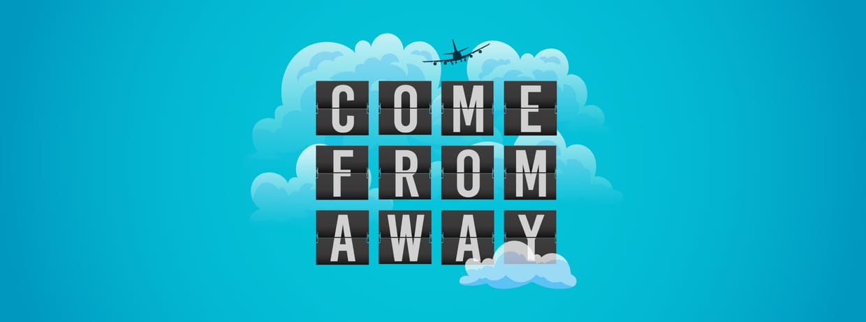 COME FROM AWAY