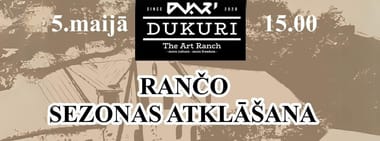 THE ART RANCH DUKURI SEZONAS ATKLĀŠANA