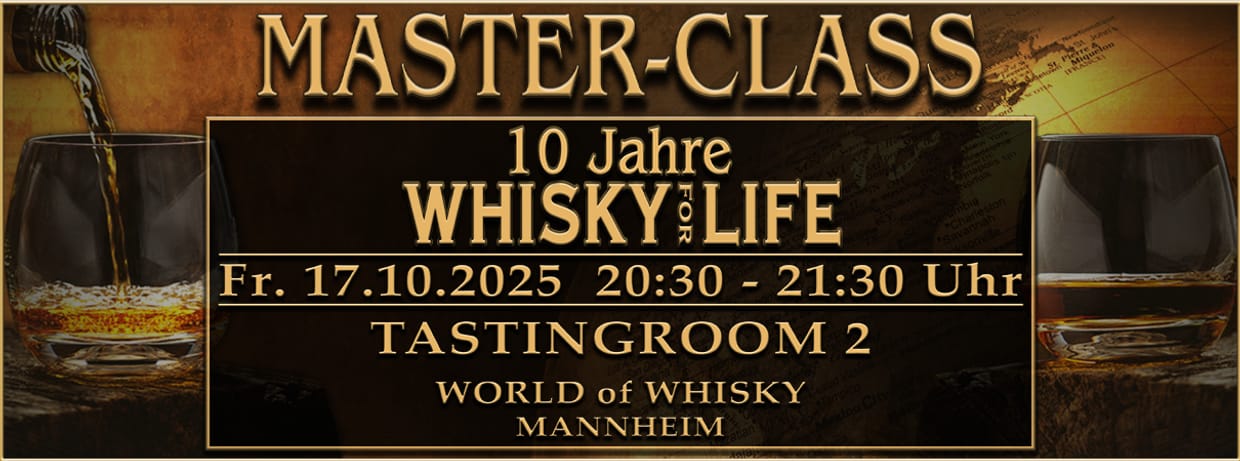 World of Whisky Masterclass - 10 Jahre Whisky for Life