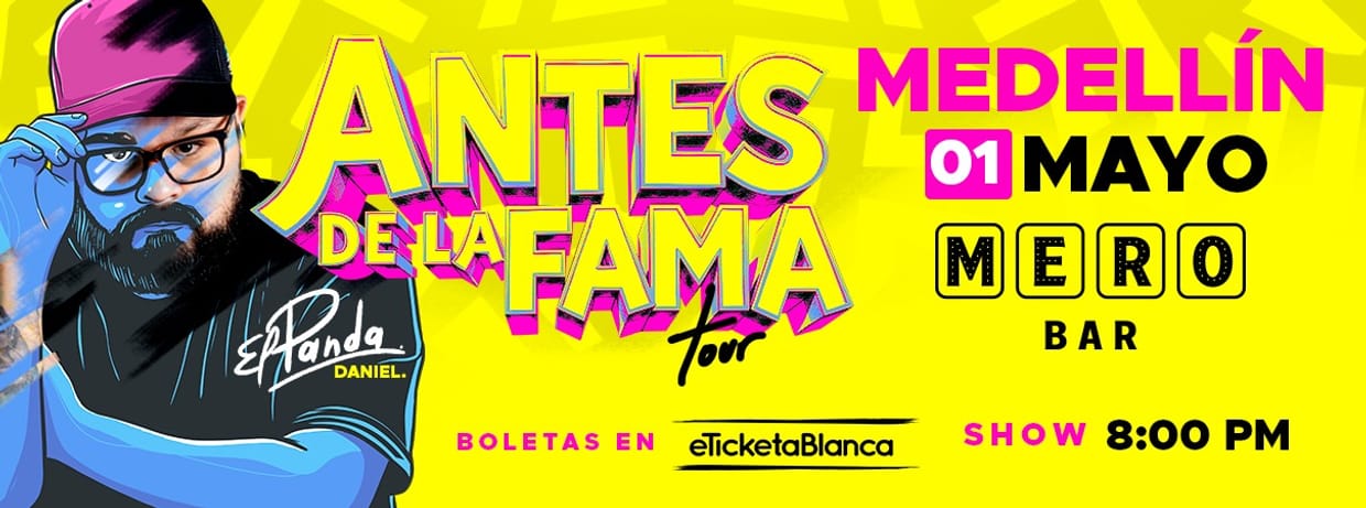 DANIEL EL PANDA: ANTES DE LA FAMA TOUR (MEDELLIN)