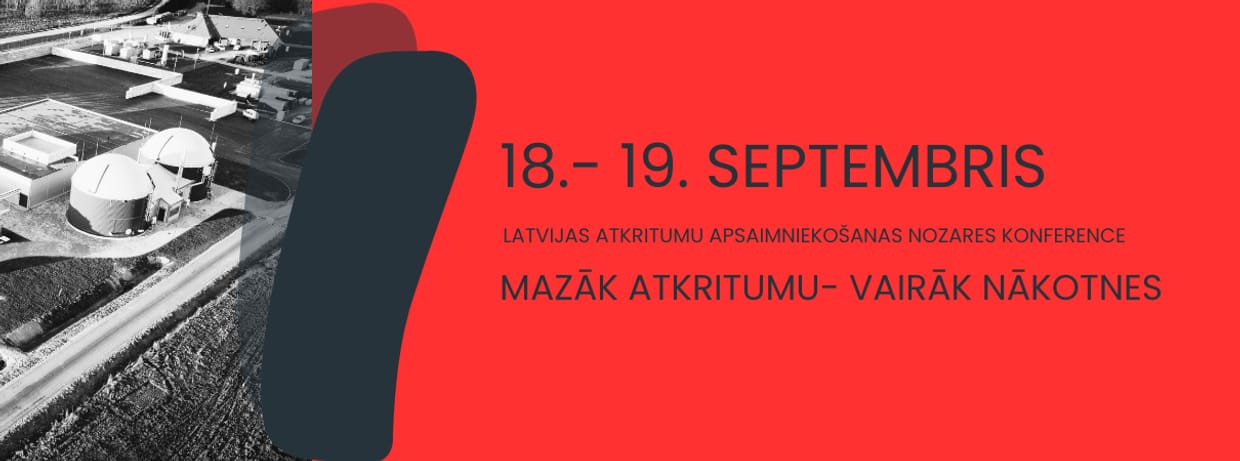 Atkritumu apsaimniekošanas nozares konference "Mazāk atkritumu – vairāk nākotnes"
